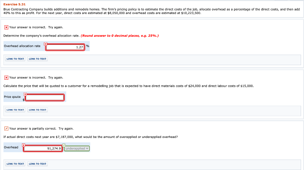 I need the answer ASAP!!! Exercise 5.31 Blue Contracting Company builds additions