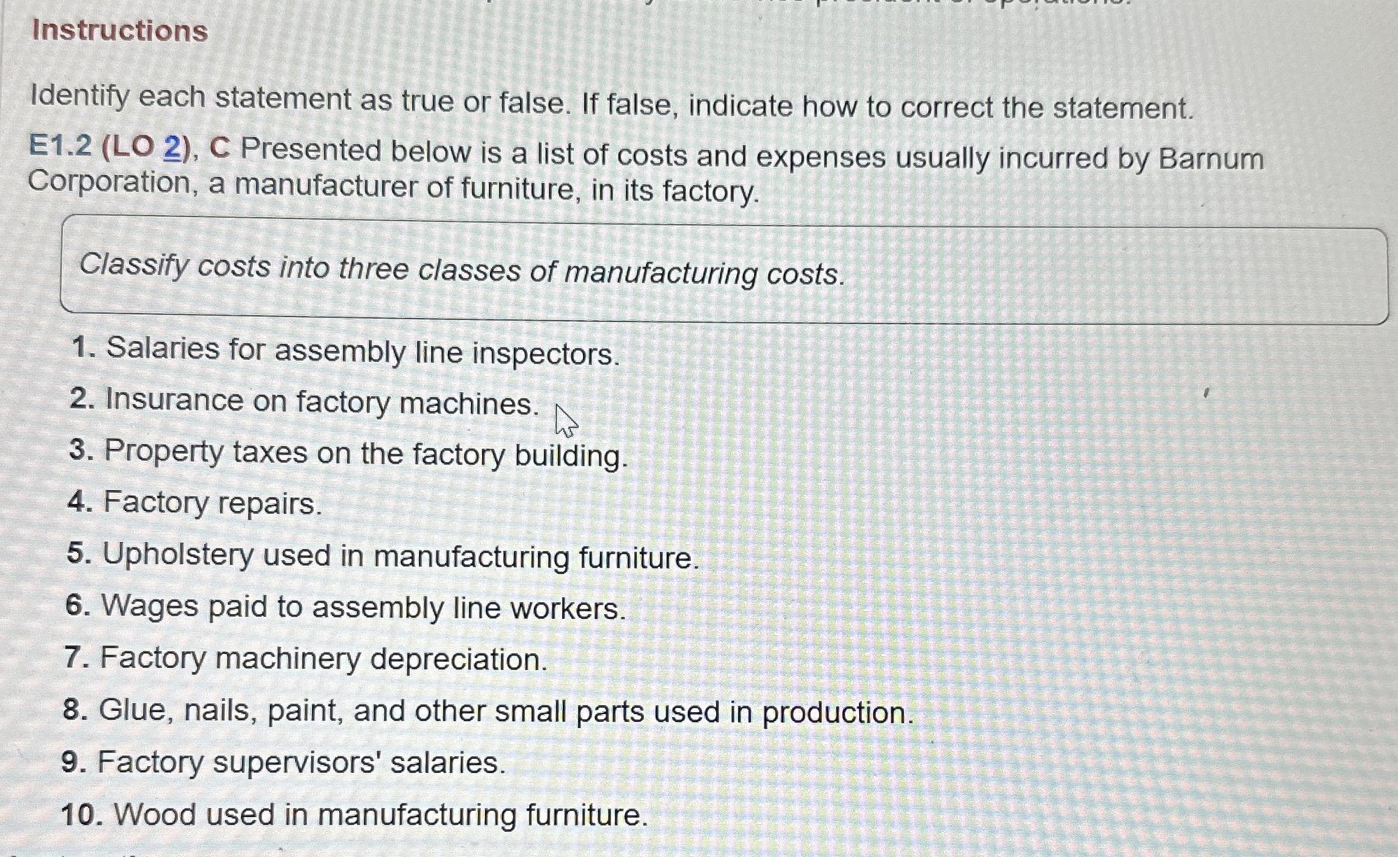 Instructions Identify each statement as true or false. If false, indicate