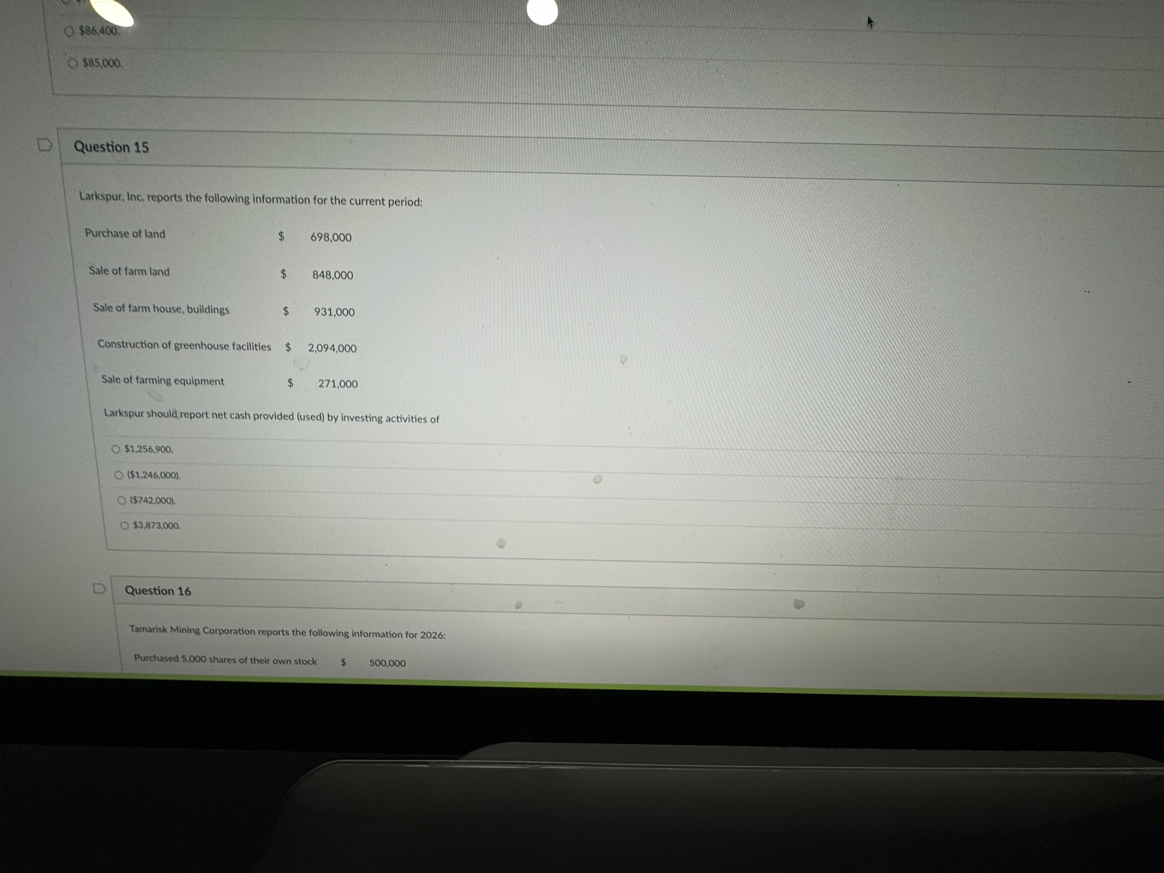  $86,400 $85,000 Question 15 Larkspur, Inc. reports the following information for