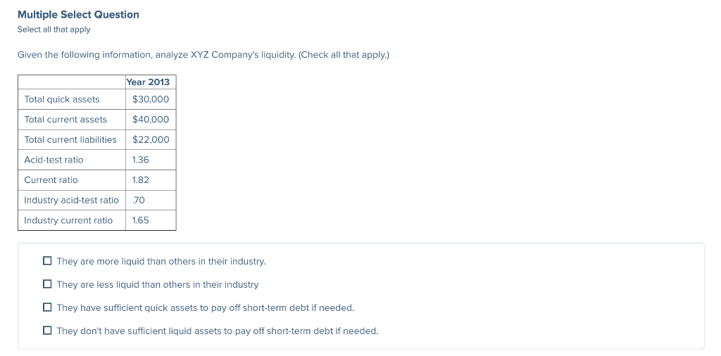  Multiple Select Question Select all that apply Given the following information,