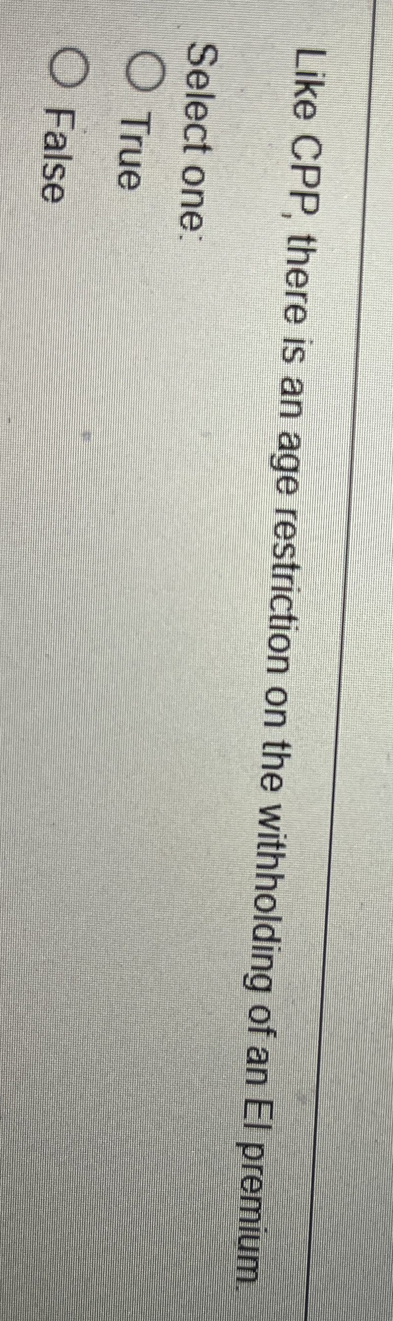  Like CPP, there is an age restriction on the withholding of