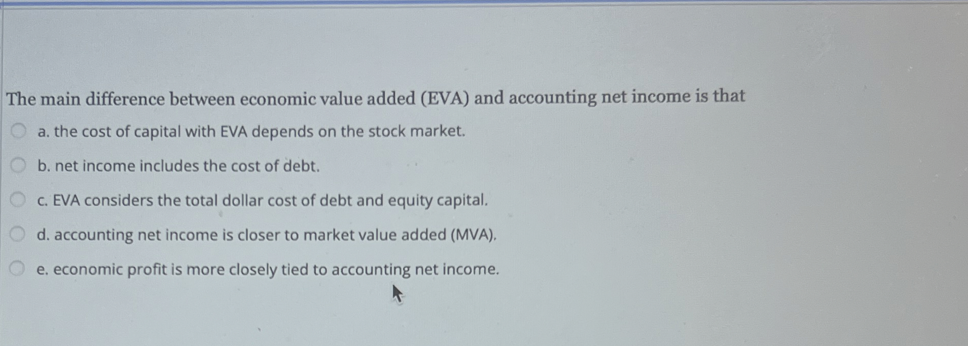 The main difference between economic value added (EVA) and accounting net