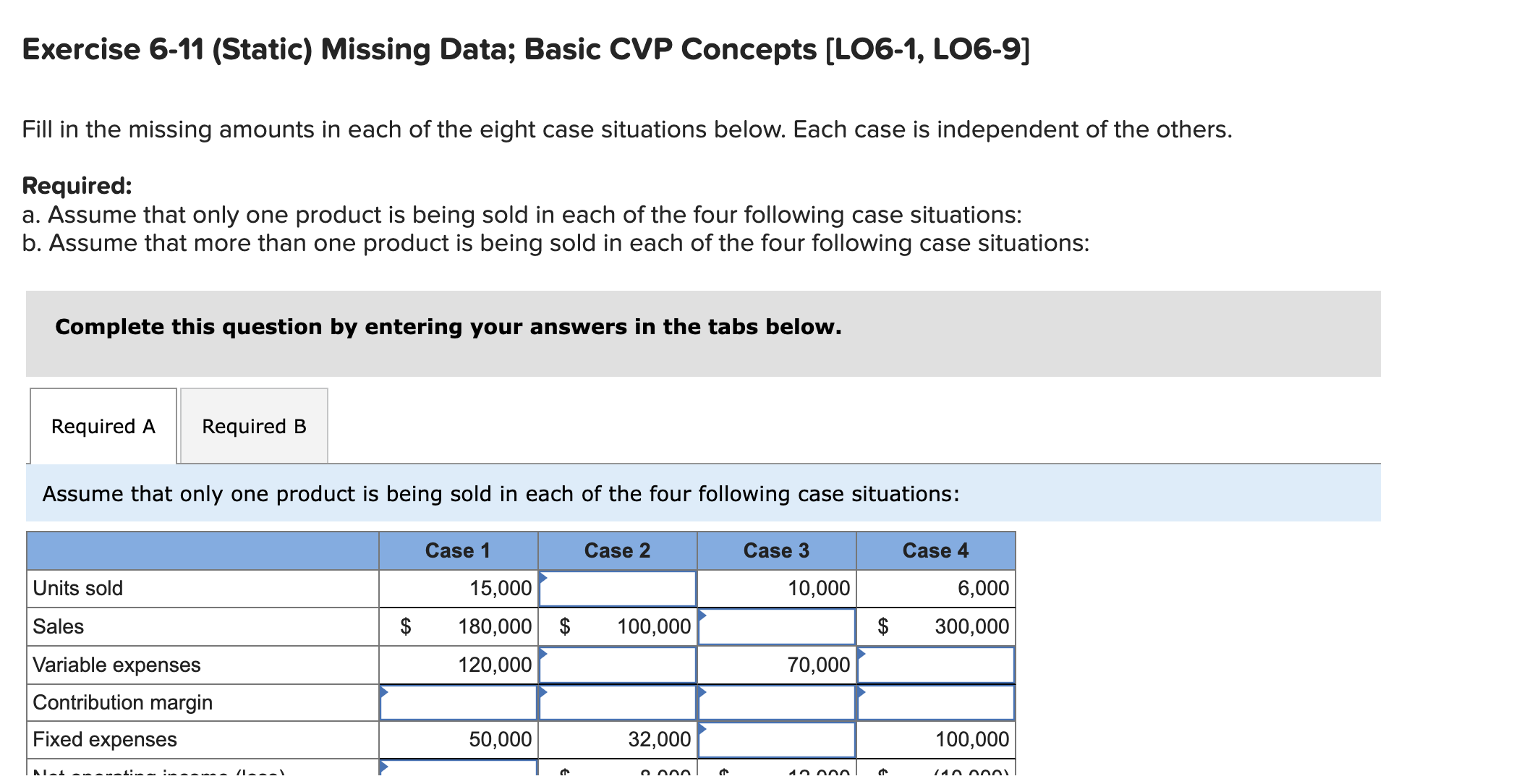 HELP ME SOLVE THIS Required: a. Assume that only one product is