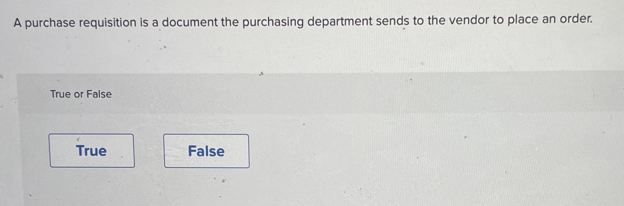  A purchase requisition is a document the purchasing department sends to