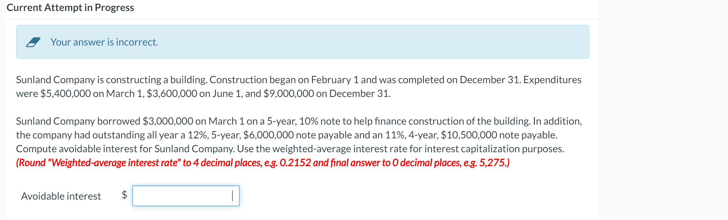 Current Attempt in Progress Your answer is incorrect. Sunland Company is