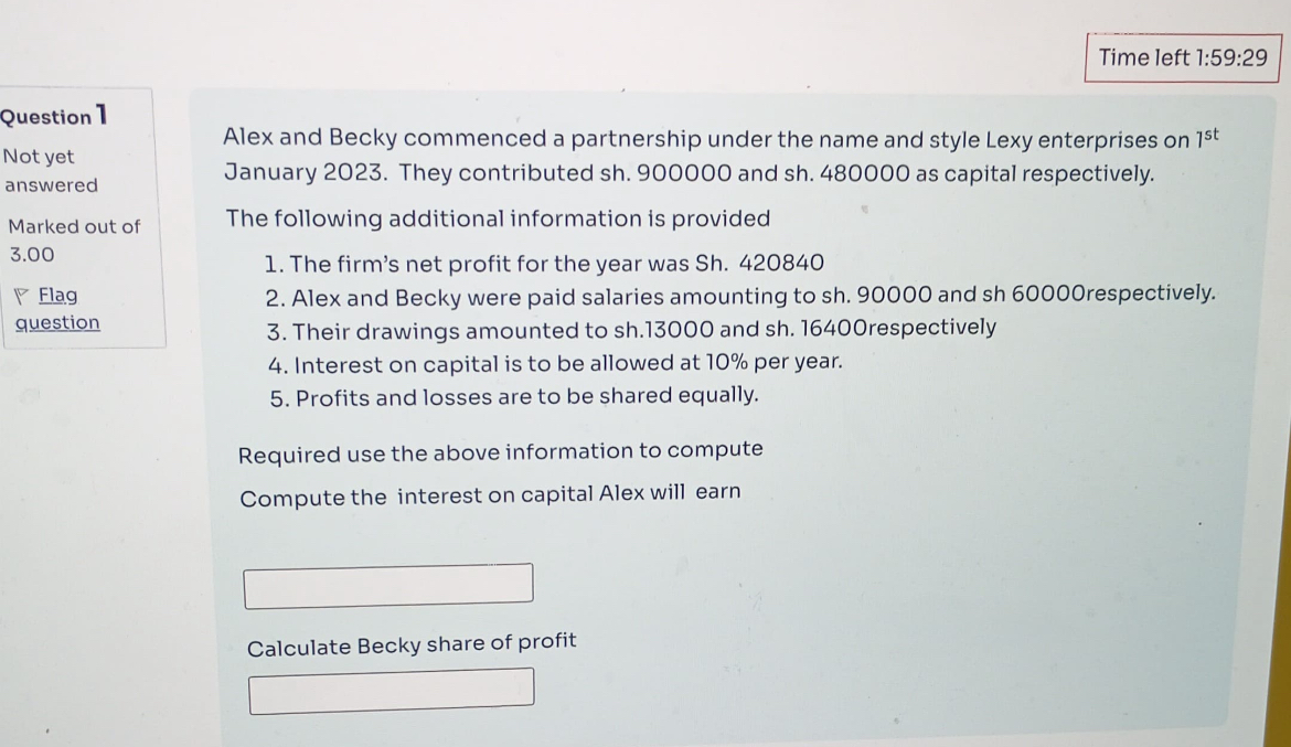  Time left 1:59:29 Question 1 Not yet answered Marked out of
