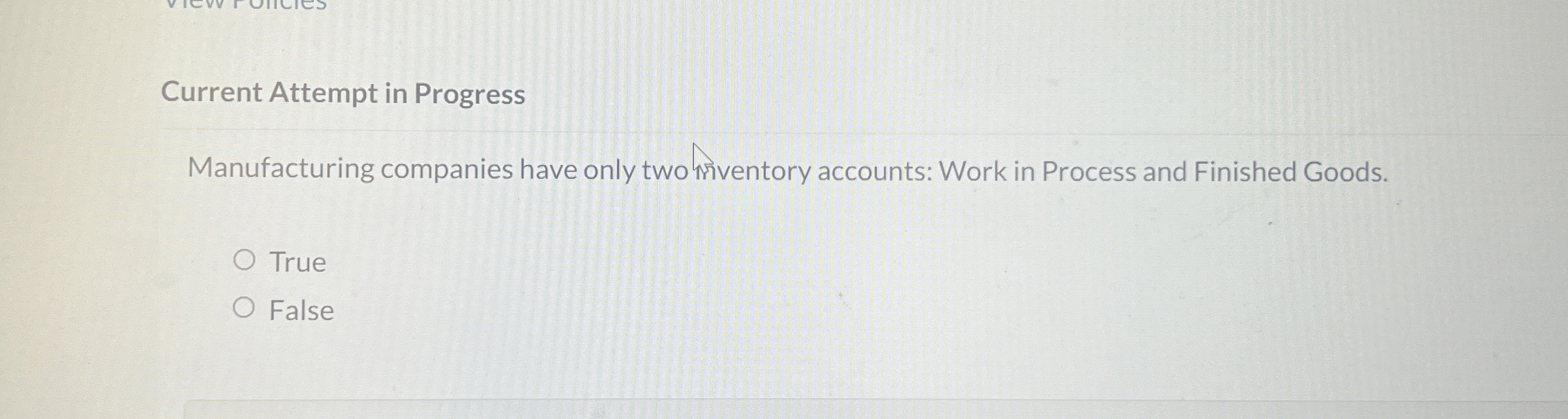  Current Attempt in Progress Manufacturing companies have only two riventory accounts: