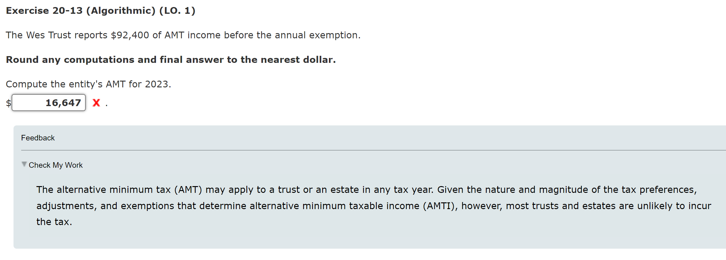  Exercise 20-13(Algorithmic)(LO.1) The Wes Trust reports $92,400 of AMT income before