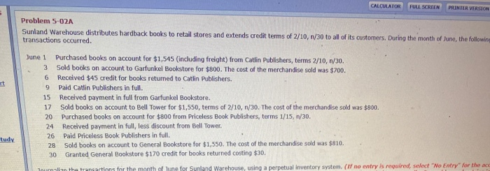  CALCULATOR FULL SCREEN PRINTER VERSION Problem 5-02A Sunland Warehouse distributes hardback