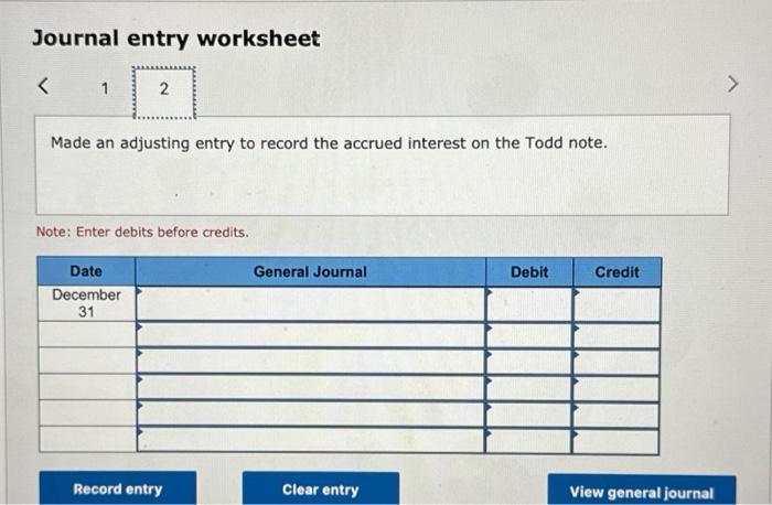 Danny Todd a time extension on his past-due account receivable. Note: Enter