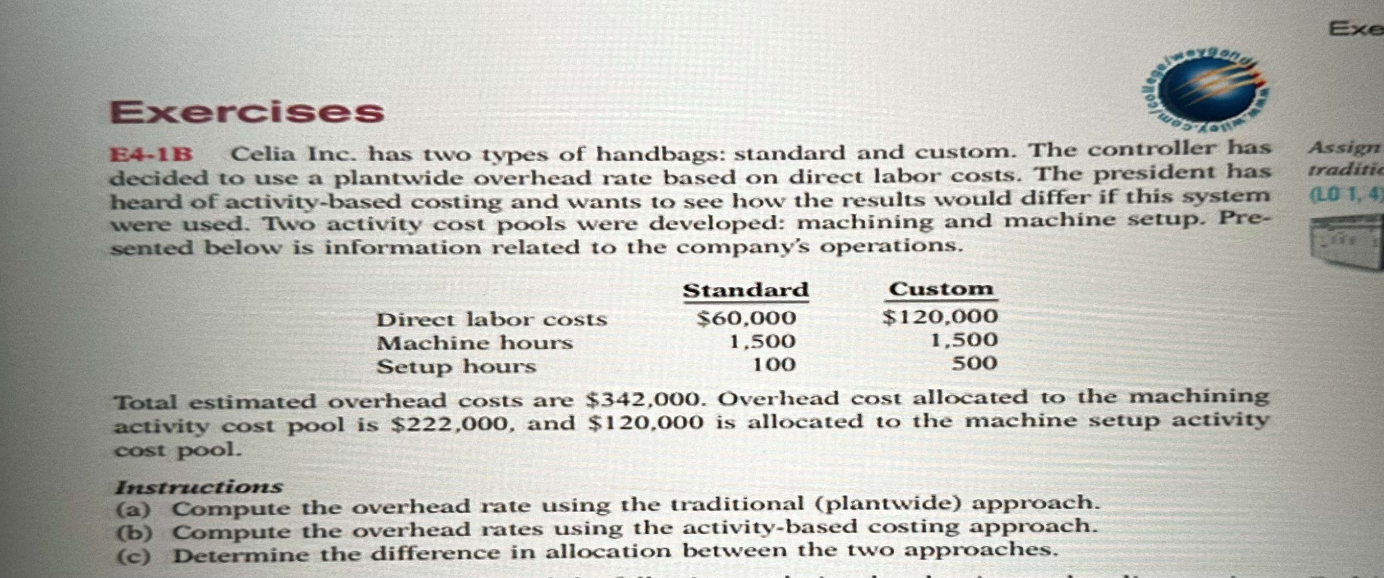  Exercises E4-11 Celia Inc. has two types of handbags: standard and