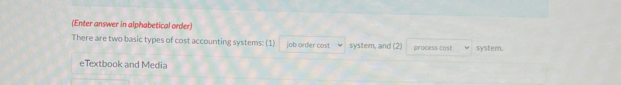  (Enter answer in alphabetical order) There are two basic types of