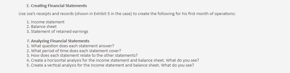 Please do part E in excel E. Creating Financial Statements Use Joe's