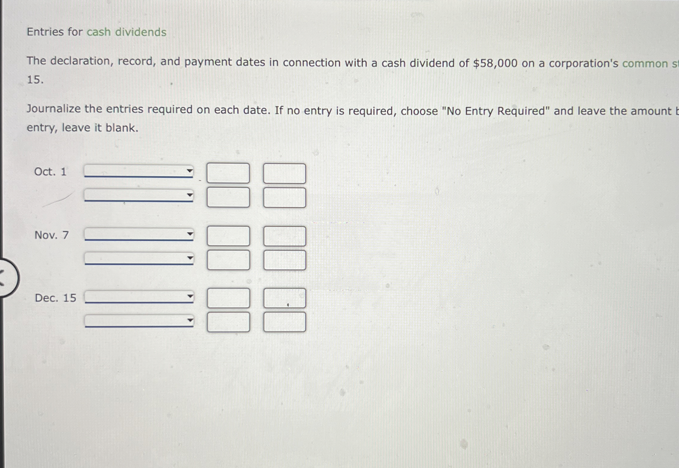  Entries for cash dividends The declaration, record, and payment dates in