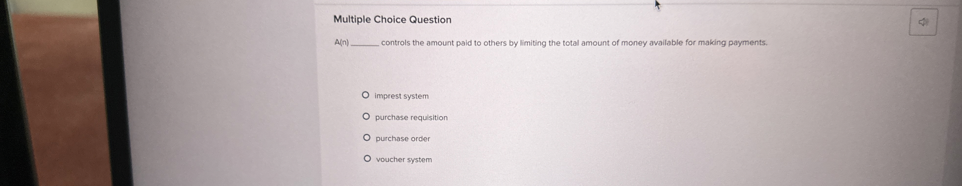  Multiple Choice Question A(n) controls the amount paid to others by