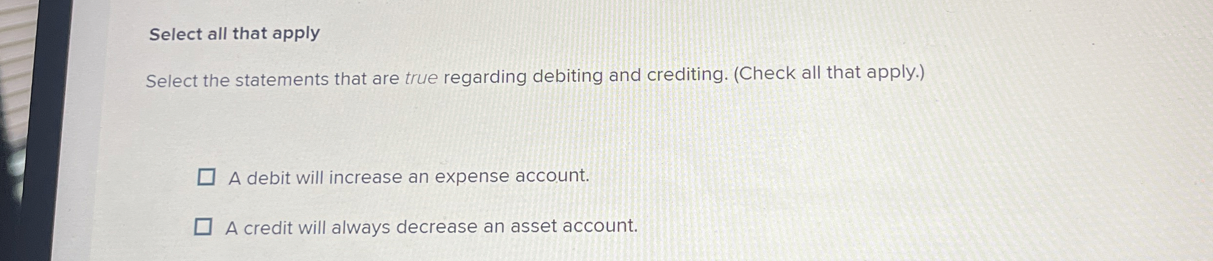  Select all that apply Select the statements that are true regarding