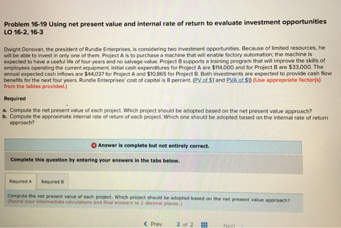  Just need help finding net present value on project a and