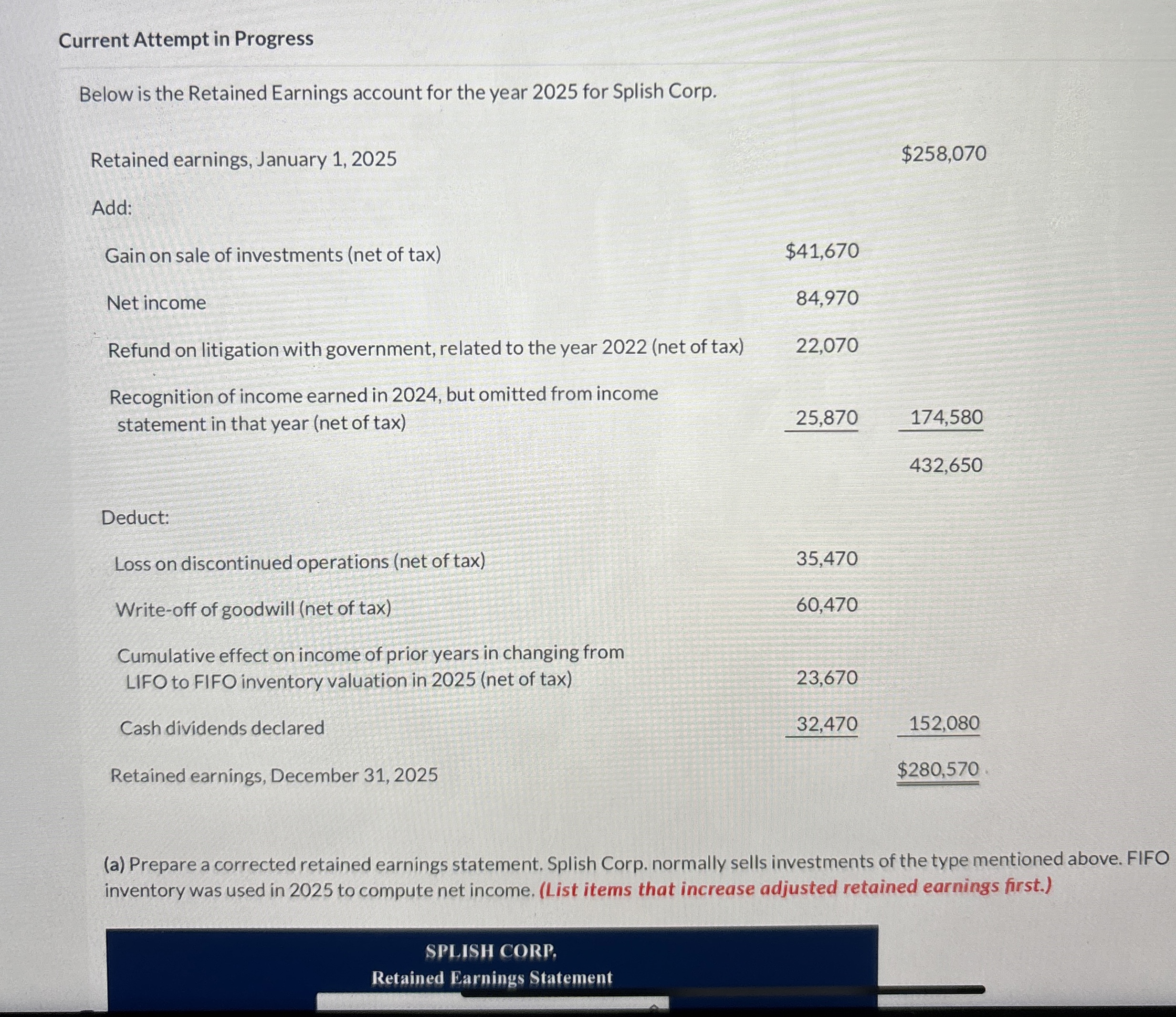  Current Attempt in Progress Below is the Retained Earnings account for