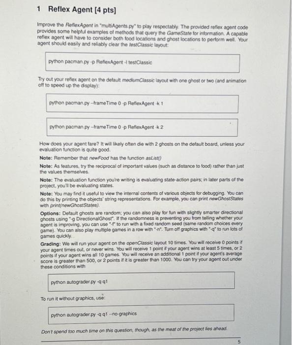  1 Reflex Agent [4 pts] Improve the ReflexAgent in "multiAgents.py" to