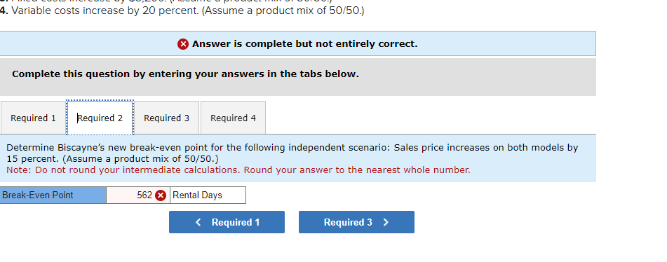 15 percent. (Assume a product mix of 50/50.) Fixed costs increase by