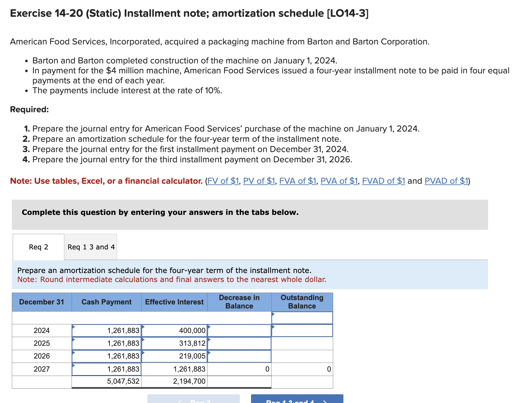  Exercise 14-20(Static) Installment note; amortization schedule [L014-3] American Food Services, Incorporated,