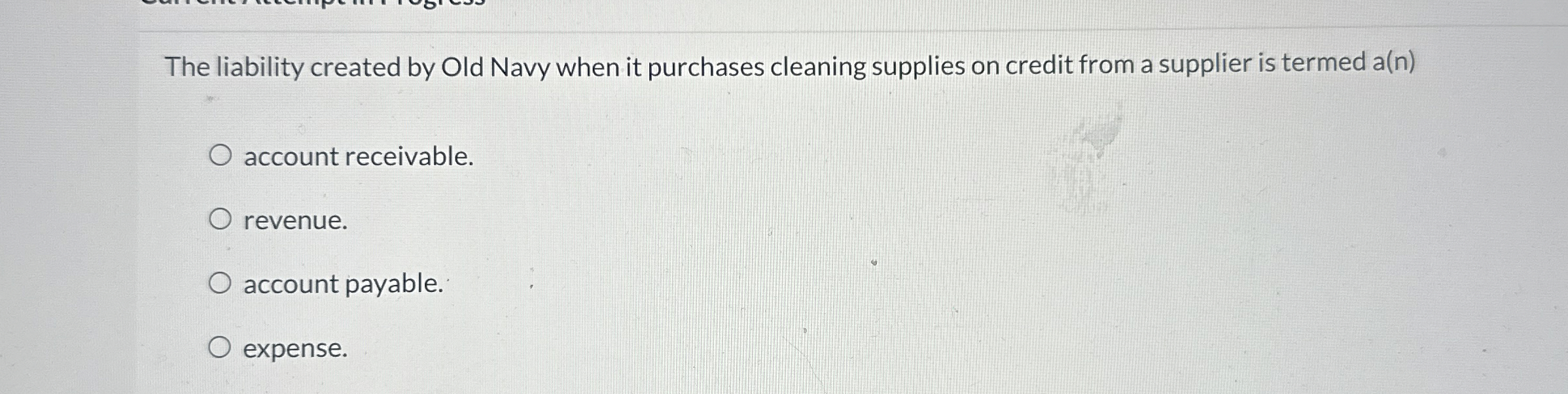  The liability created by Old Navy when it purchases cleaning supplies