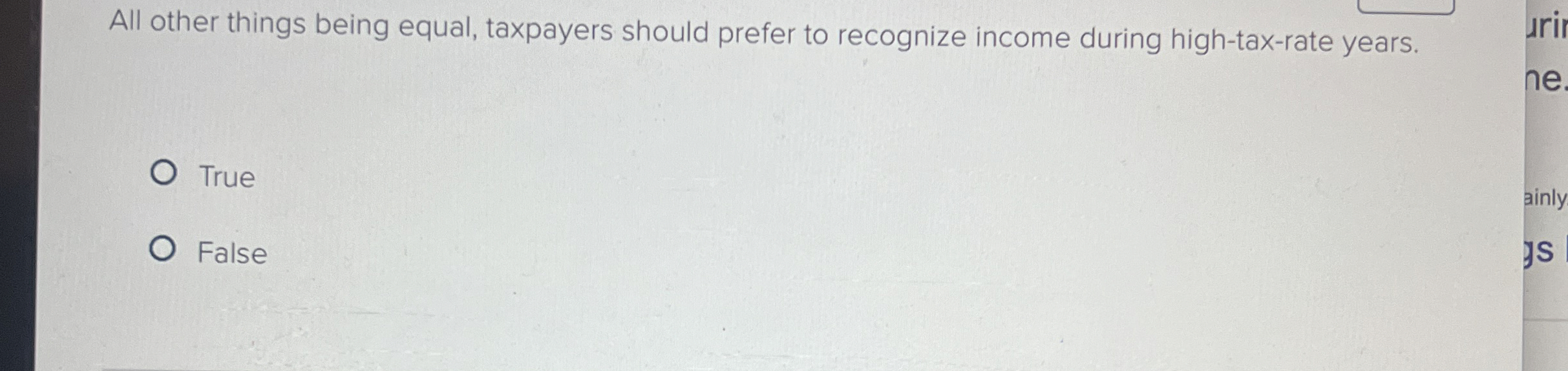  All other things being equal, taxpayers should prefer to recognize income
