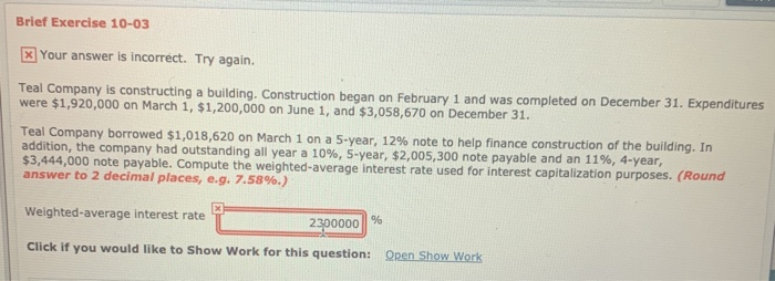  Brief Exercise 10-03 x Your answer is incorrect. Try again. Teal
