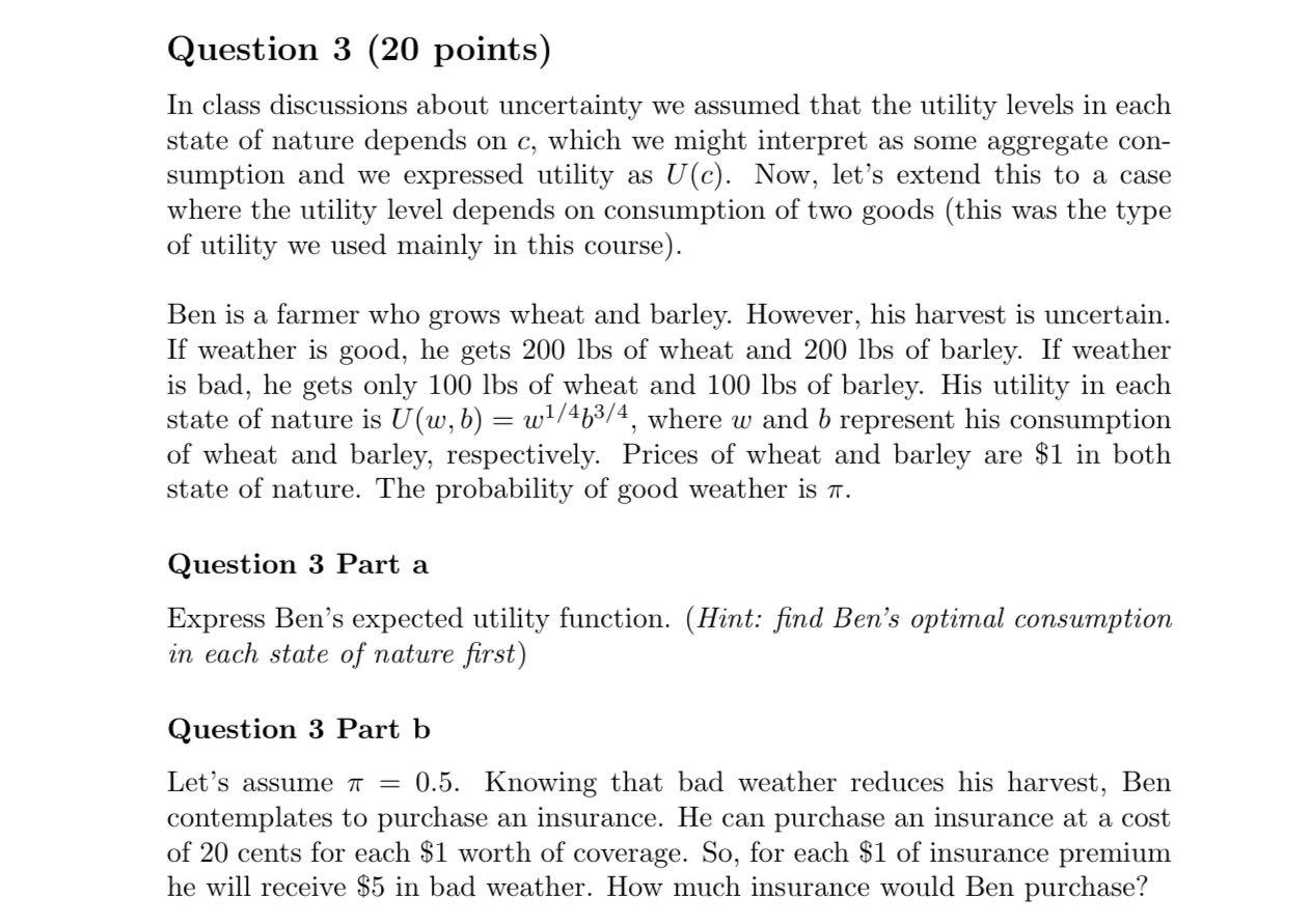 Question 3 ( 20 points) In class discussions about uncertainty we