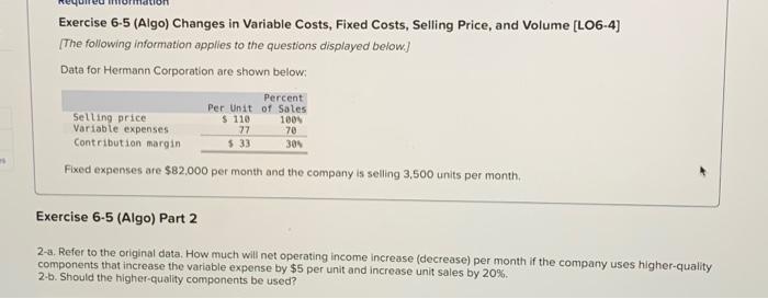 Exercise 6-5 (Algo) Exercise 6.5 (Algo) Changes in Variable Costs, Fixed Costs,