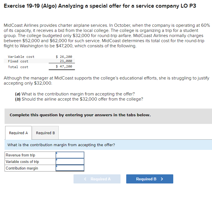  Exercise 19-19(Algo) Analyzing a special offer for a service company LO
