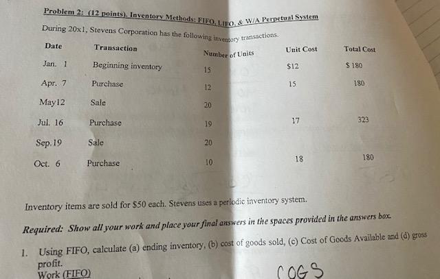 Problem 2: (12 points). Inventorv Methods: FIFO, LIFO, \& WiA Perpetual
