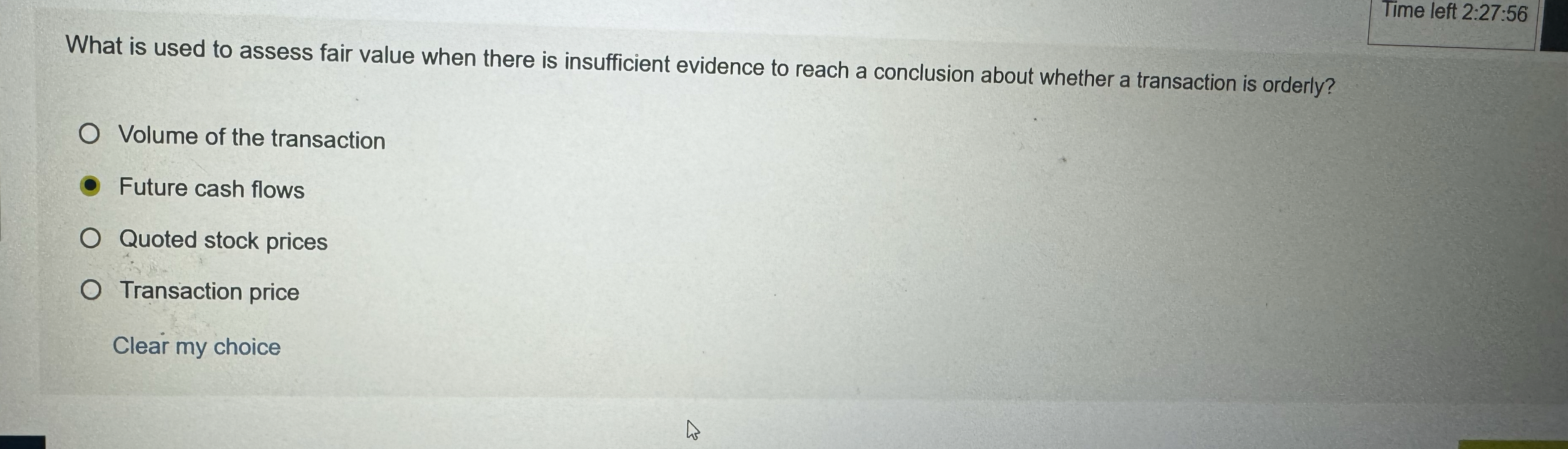  Time left 2:27:56 What is used to assess fair value when