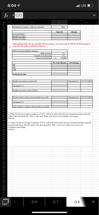 Qeestion (Spreadsheet hint: Use the ROUNDUP fanction in the ells indicated throaghout
