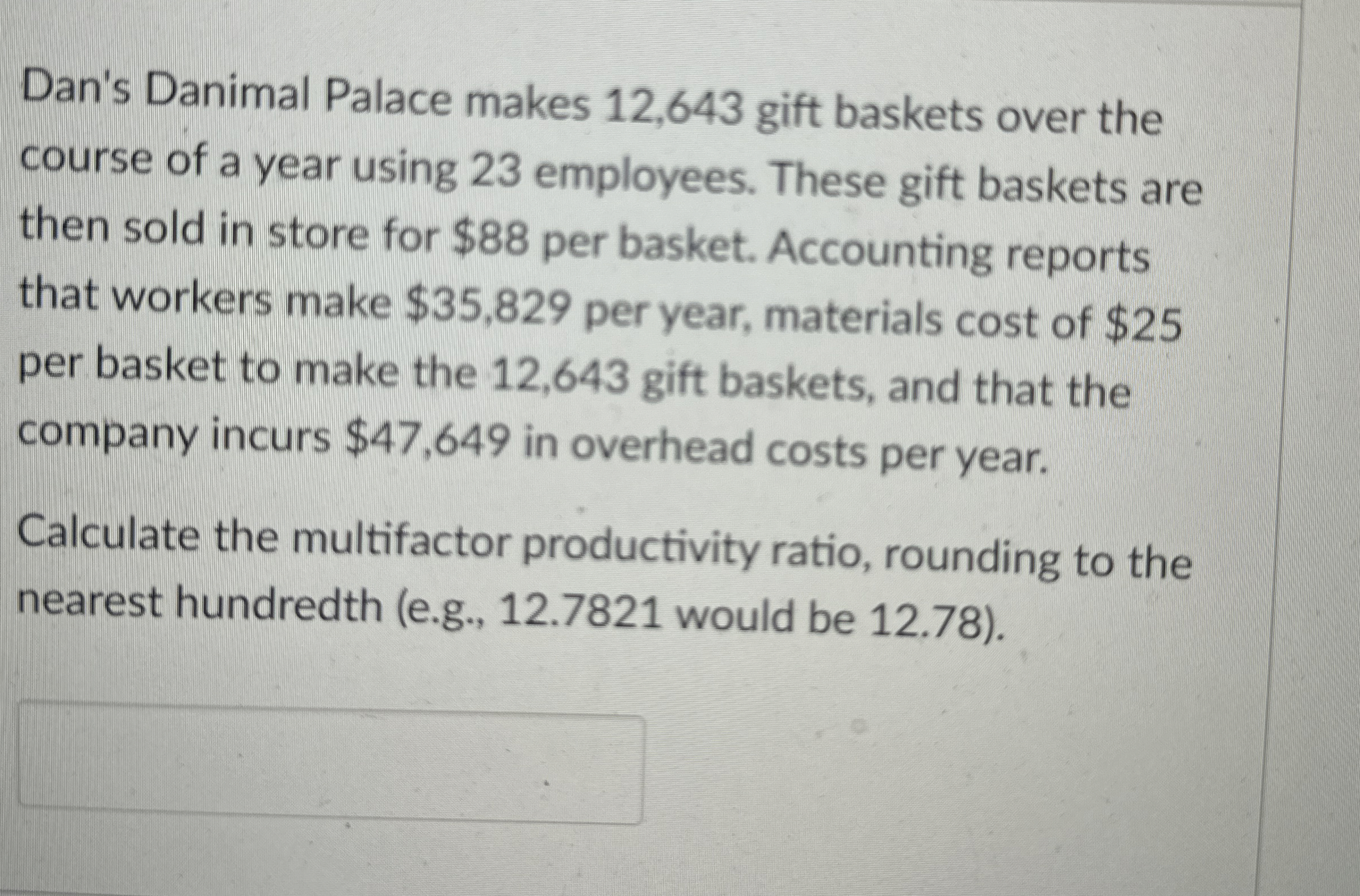  Dan's Danimal Palace makes 12,643 gift baskets over the course of