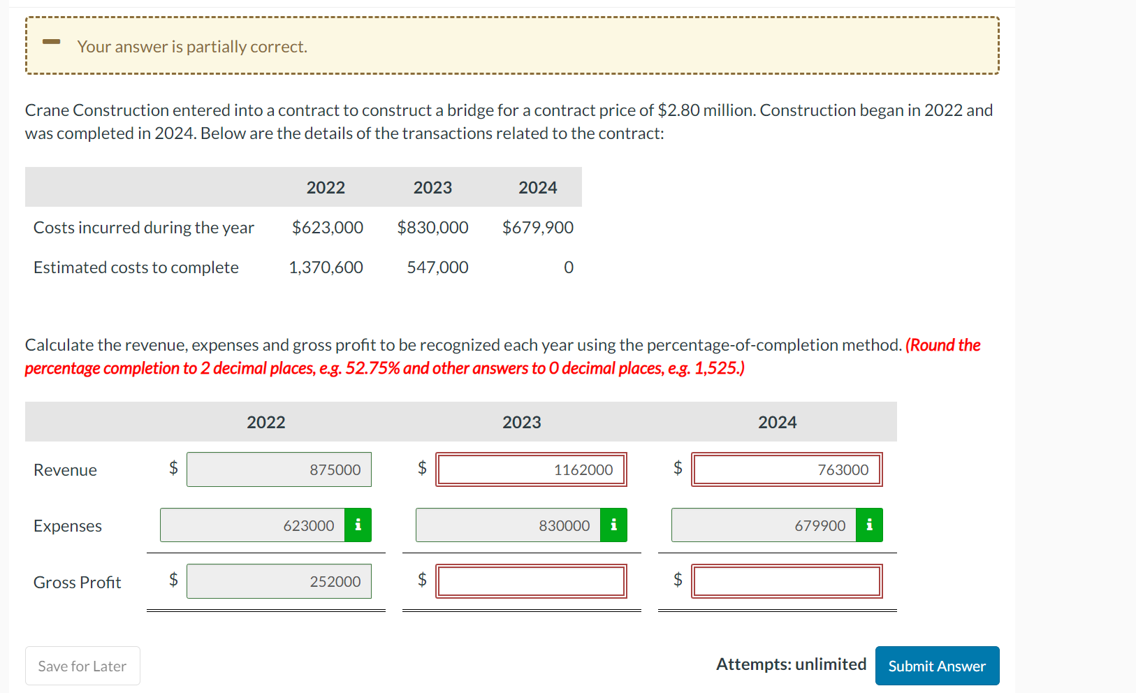  Your answer is partially correct. Crane Construction entered into a contract