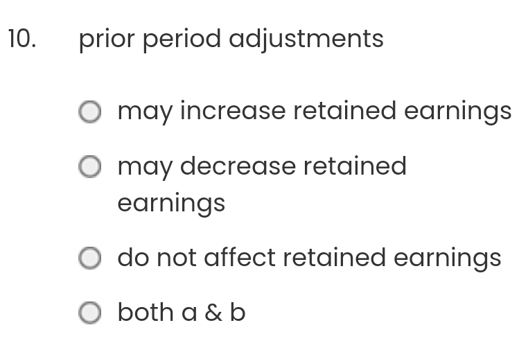 prior period adjustments may increase retained earnings may decrease retained earnings