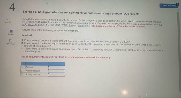  Check my work 4. Exercise 5-12 (Algo) Future value; solving for