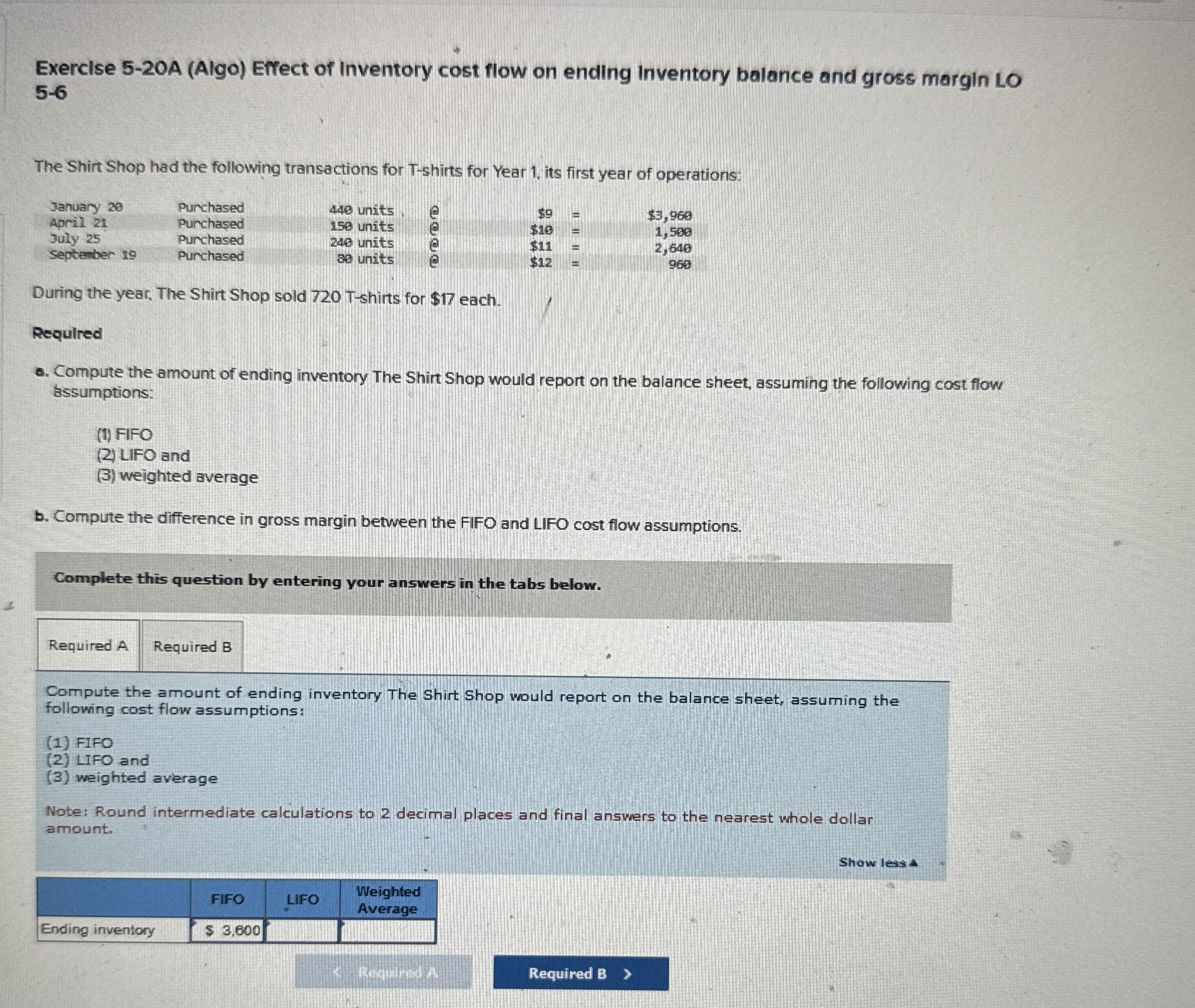  Exercise 5-20A (Algo) Effect of Inventory cost flow on ending Inventory