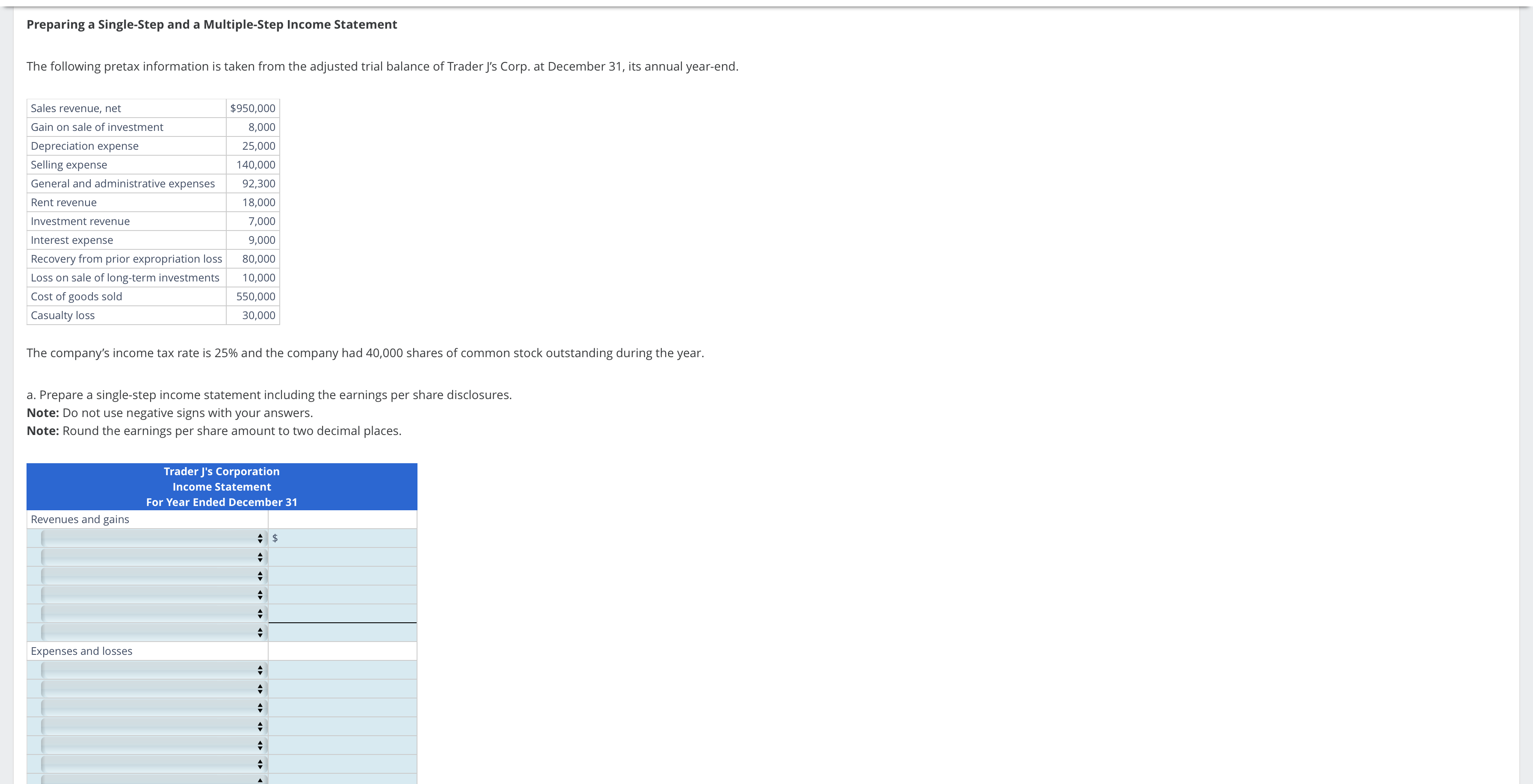  Preparing a Single-Step and a Multiple-Step Income Statement The following pretax