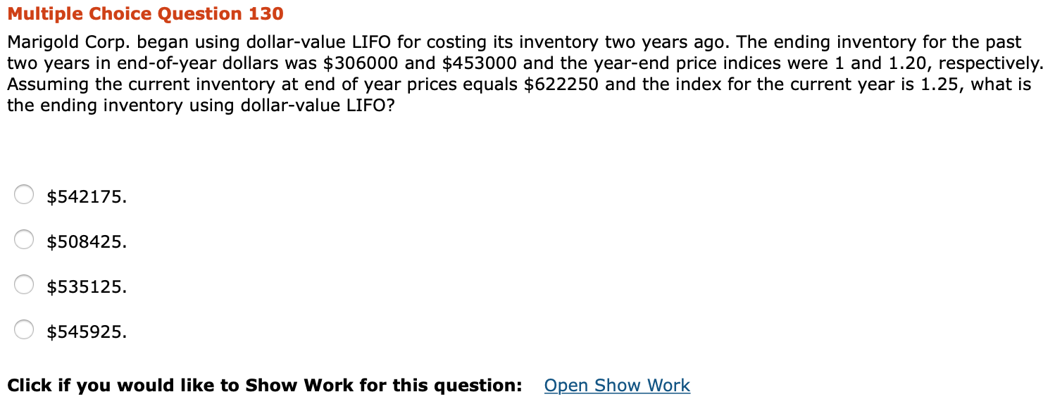  Multiple Choice Question 130 Marigold Corp. began using dollar-value LIFO for