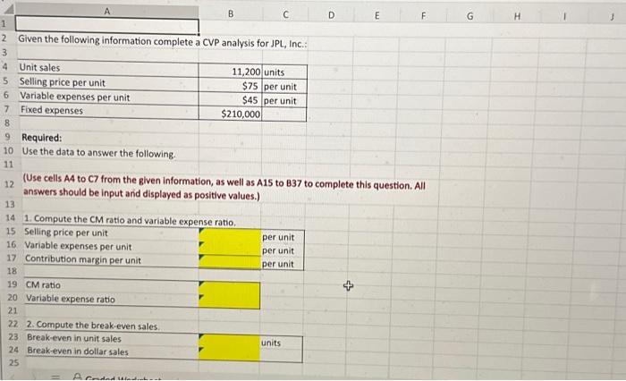  please liste answer in excel formula for me to input correctly