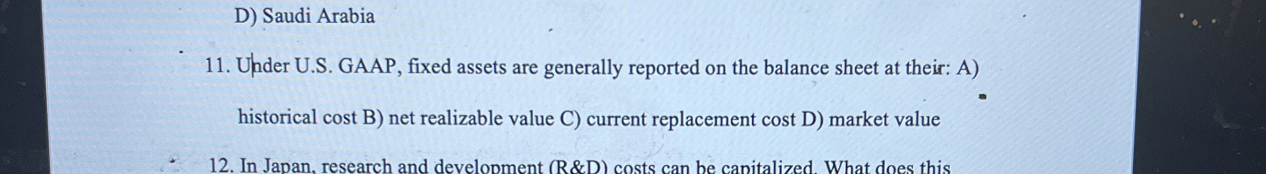  11. Uhder U.S. GAAP, fixed assets are generally reported on the