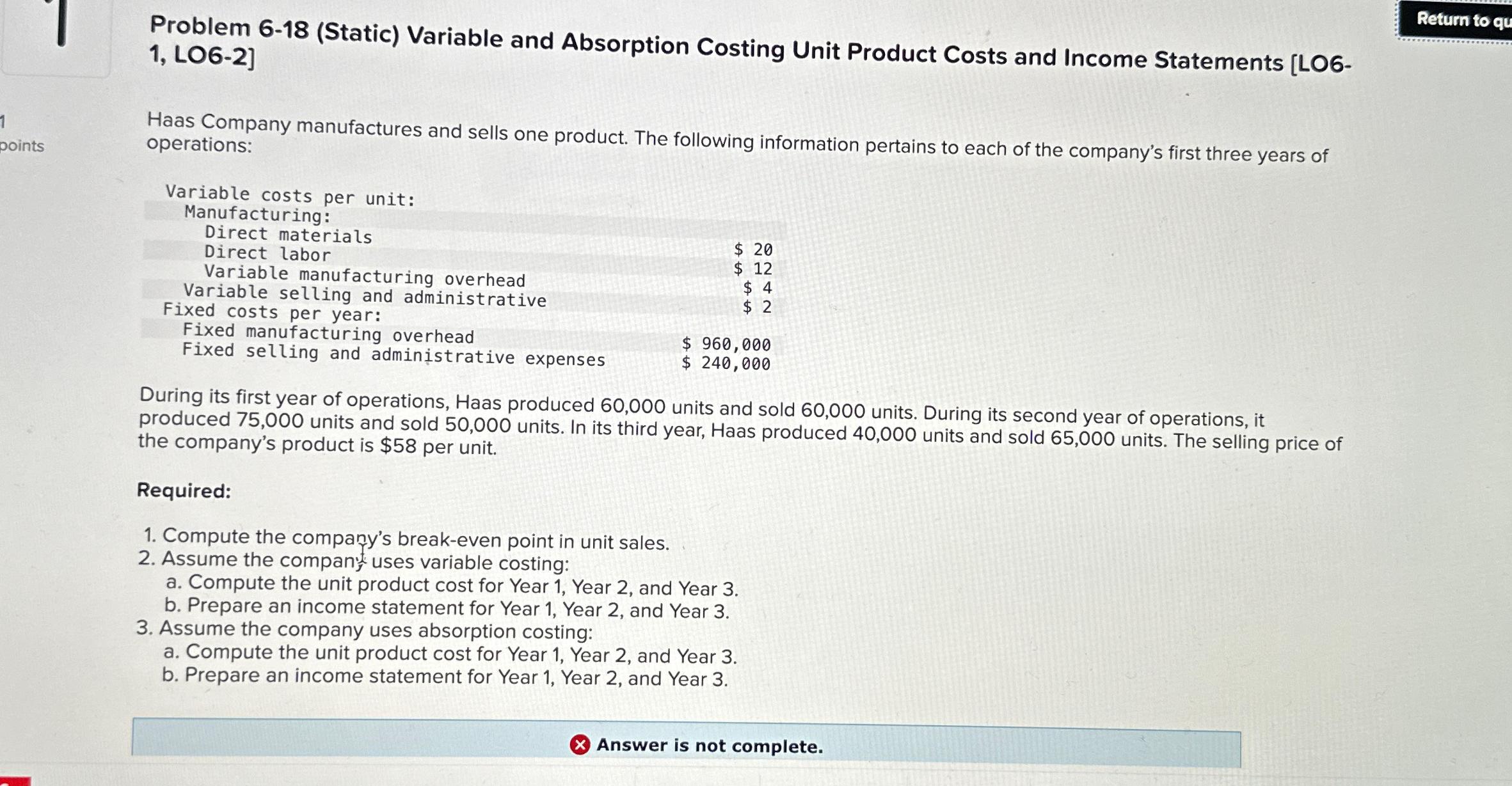  Problem 6-18(Static) Variable and Absorption Costing Unit Product Costs and Income