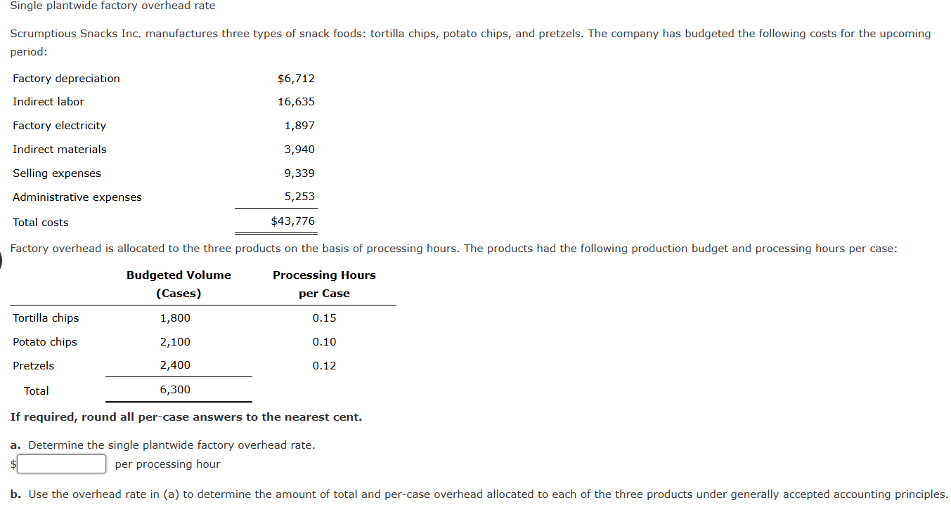  b. Use the overhead rate in (a) to determine the amount