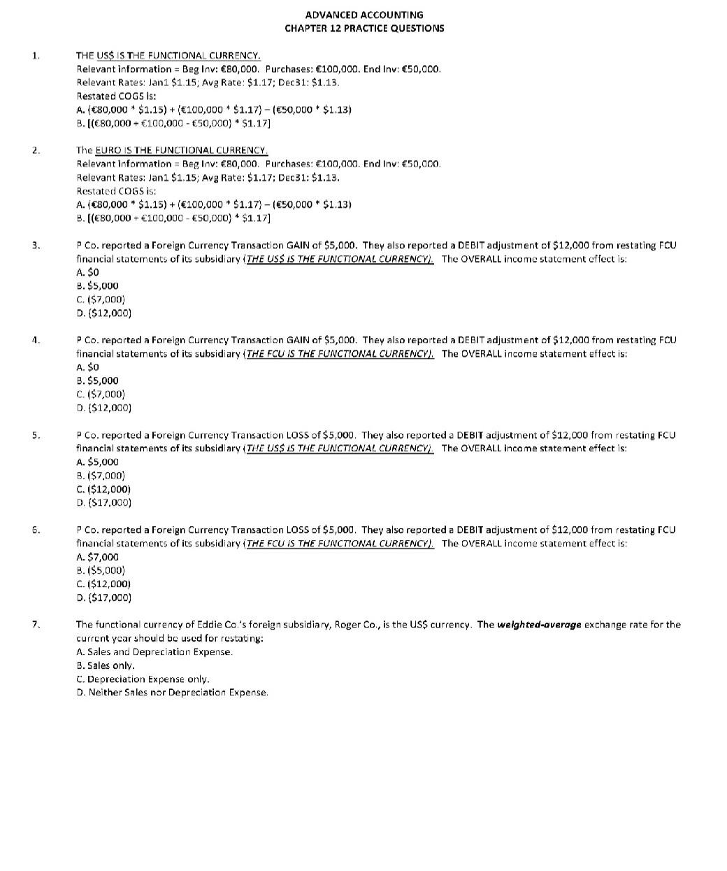  1. THE US\$ IS THE FUNCTIONAL CURRENCY. Relevant information = Beg