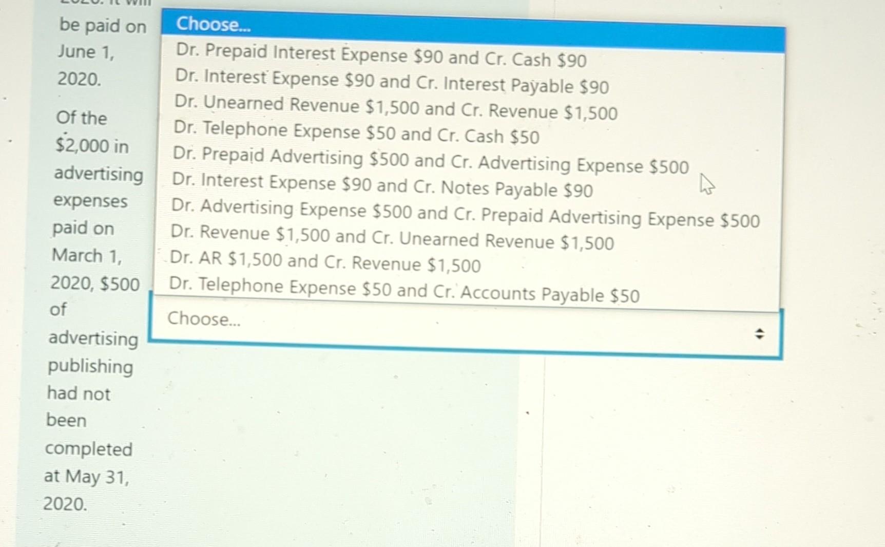 as revenues. ABC Companny prepares annual financial statements. Select the correct journal