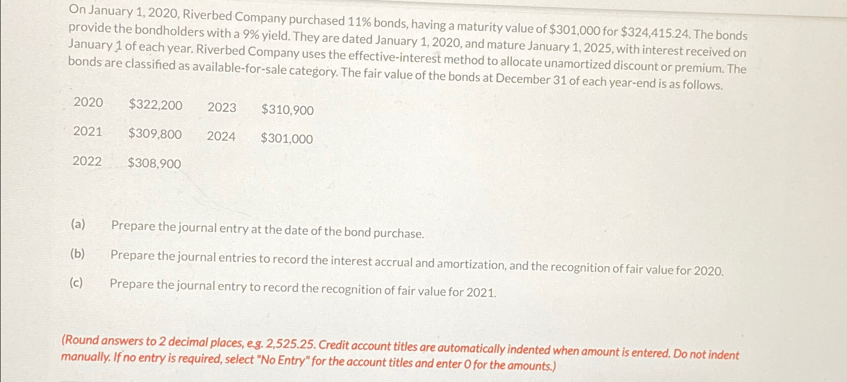  On January 1,2020, Riverbed Company purchased 11% bonds, having a maturity