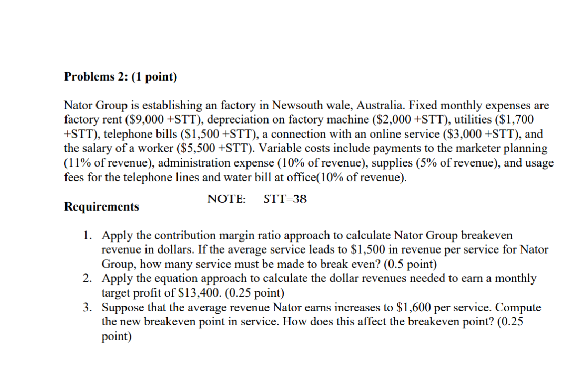 Problems 2: (1 point) Nator Group is establishing an factory in