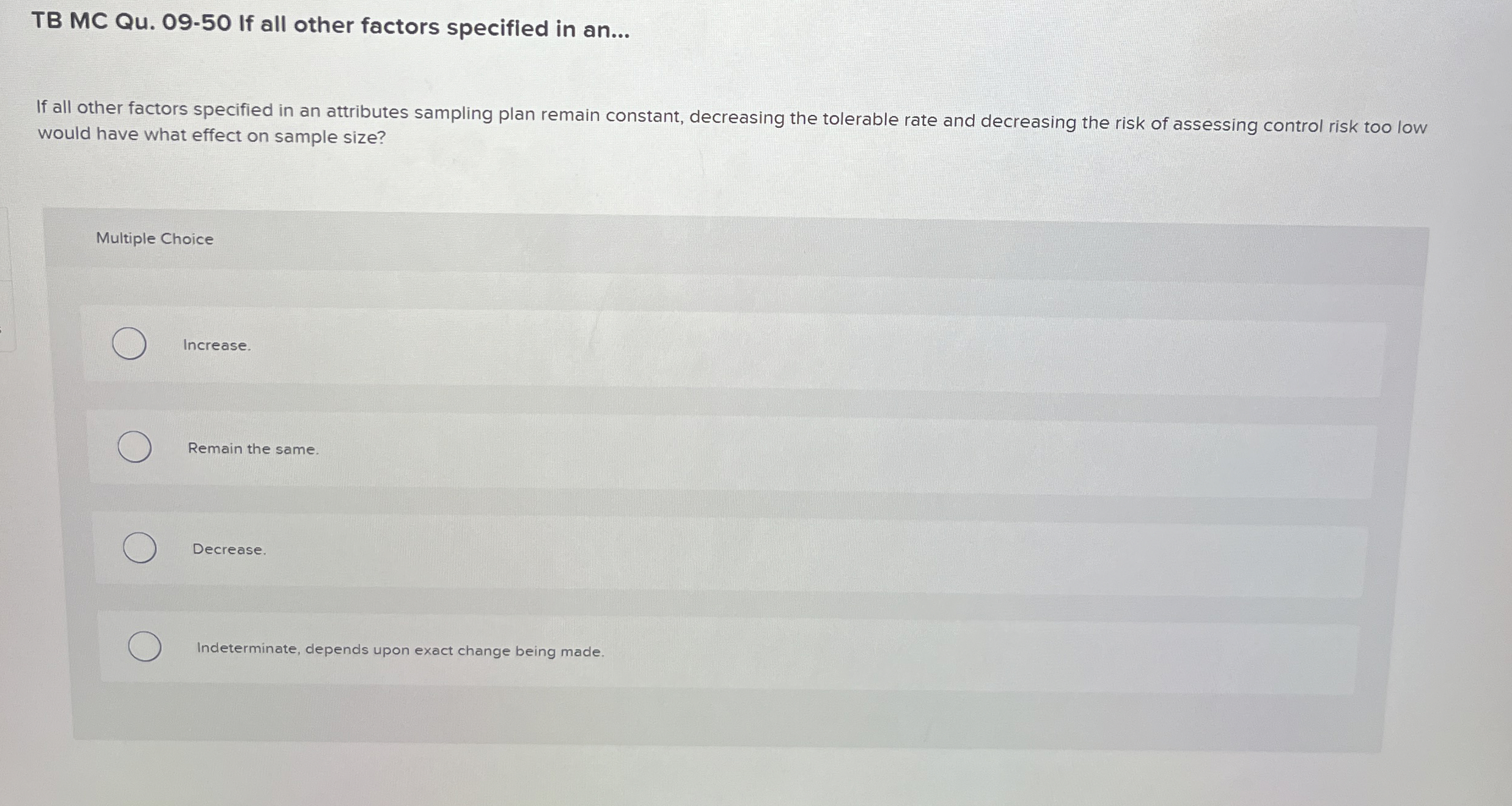  TB MC Qu.09-50 If all other factors specified in an... If